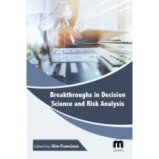 Breakthroughs in Decision Science and Risk Analysis